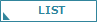 LIST